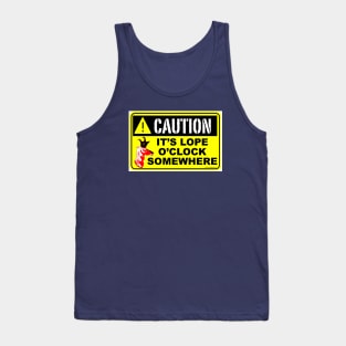 Caution, It's Lope O'Clock Somewhere Tank Top